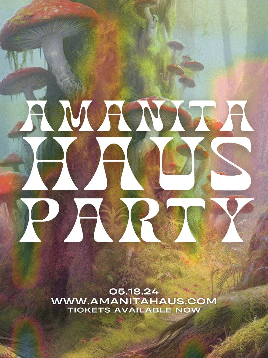 Amanita Haus Party Ticket