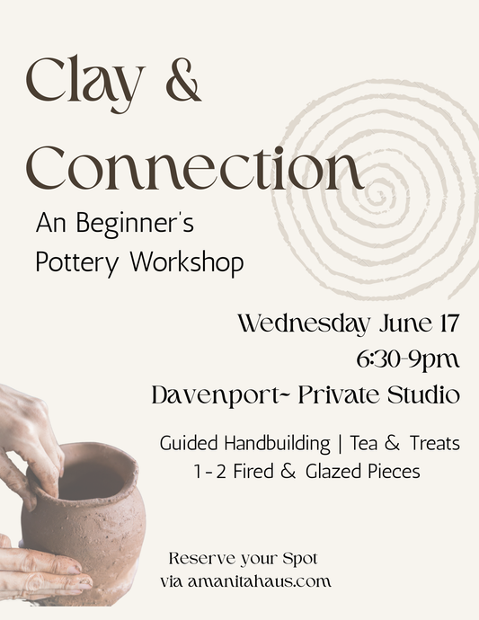 Clay & Connection: A Beginner's Pottery Class Wed June 17