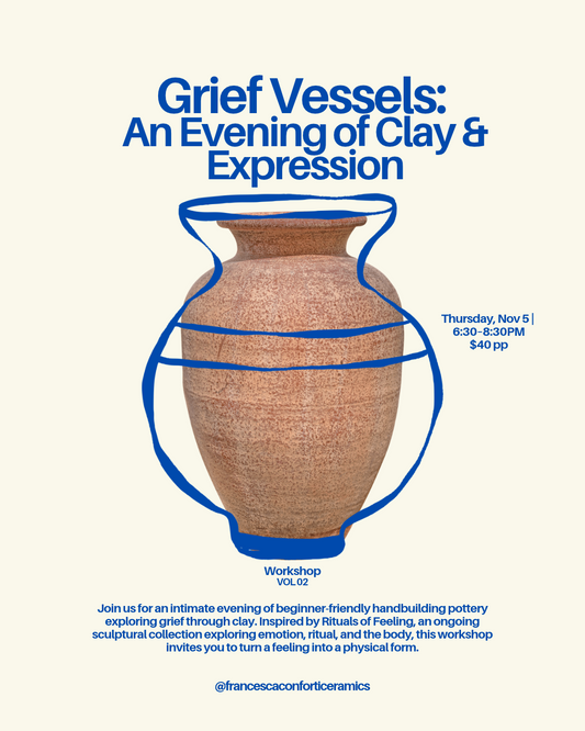 Grief Vessels: An Evening of Clay & Expression Thursday Nov 5